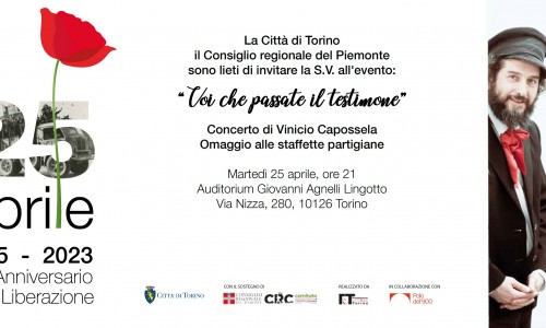 XXV Aprile 2023 - Torino - ‘Voi che Passate Il Testimone’ - Concerto di Vinicio Capossela - Omaggio alle Staffette Partigiane - ingresso gratuito
